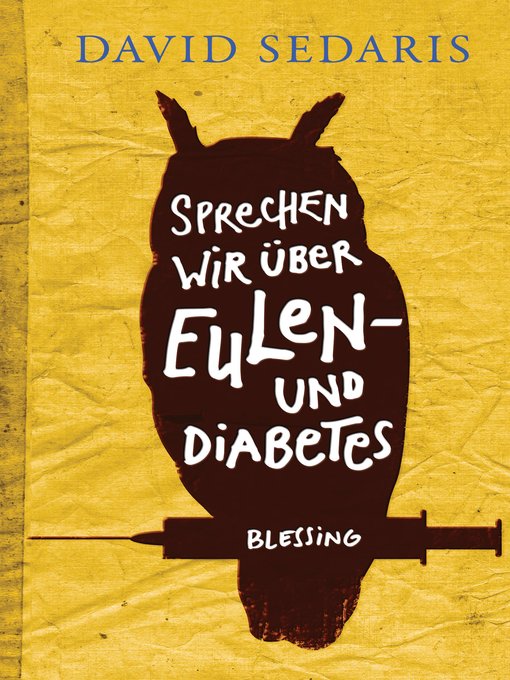 Title details for Sprechen wir über Eulen--und Diabetes by David Sedaris - Available